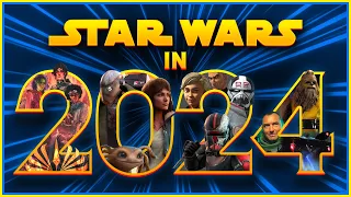 Star Wars - Everything Coming in 2024!