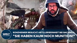 PUTINS KRIEG: Paul Ronzheimer besucht Artillerieeinheit bei Bachmut: "Sie haben kaum noch Munition!"