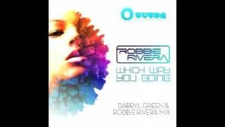 Robbie Rivera - Which Way you Going (Darryl Green & Robbie Rivera) [Remix] (2011)