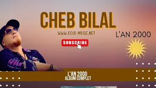 Cheb Bilal - L'an 2000 ( Namla Bghat Twali Fil)