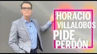 Horacio Villalobos pide perdón