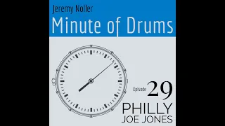 Minute of Drums - Episode 29: Philly Joe Jones