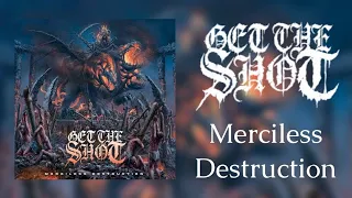 GET THE SHOT - Merciless Destruction (Full Album 2022) Trash Metal / Hardcore