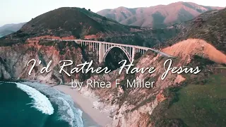 I'd Rather Have Jesus | Relaxing Piano Hymn with Lyrics