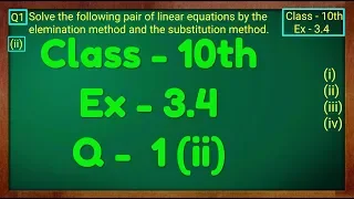 Class - 10th, Ex - 3.4, Q1 (ii) Maths (Pair of Linear Equations in Two Variables) NCERT CBSE