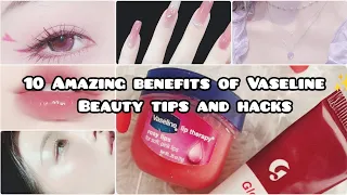 10 Beautiful uses and Amazing benefits of Vaseline ✨ #beautytips #hacks #vaselinehacks #beautyhacks