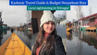 Kashmir Travel Guide | Stay in a Budget Houseboat & Local Sightseeing in Srinagar | By Heena Bhatia