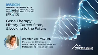 Gene Therapy: History, Current State, & Looking to the Future