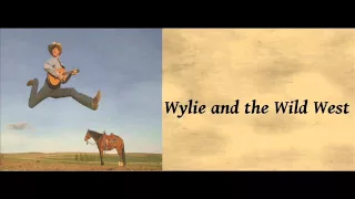 The Yodeling Fool - Wylie & The Wild West