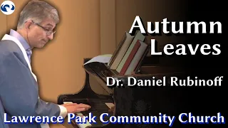 Autumn Leaves - Dr. Daniel Rubinoff