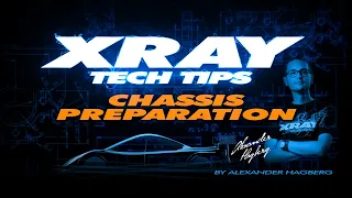 XRAY Tech Tips - T4 Chassis Preparation