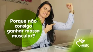 Por que não consigo Ganhar Massa Muscular?