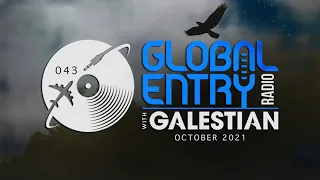 Global Entry Radio 043 - 2021 Melodic House & Techno, Deep House, Progressive House, Organic House