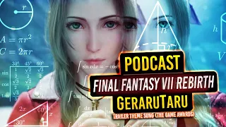 2 AERIS? MÁS TEORÍAS y PARANOIAS con GeraruTaru sobre Final Fantasy VII Rebirth - PODCAST