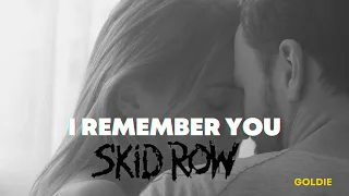 Skid  Row - I Remember You [Lyric Video]