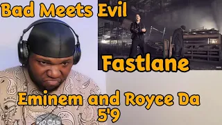 Bad Meets Evil | Fastlane ft Royce Da 5'9 and Eminem | Reaction 🔥🔥🔥🔥