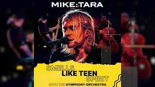 Smells Like Teen Spirit & Symphony Orchestra by MIKE:TARA (Audio)