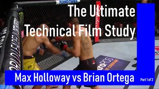 The Ultimate Technical Film Study (1/3): Holloway vs Ortega