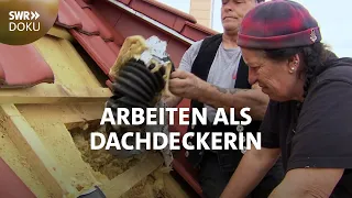 Dachdeckerin Petra - Arbeiten zwischen Himmel und Abgrund | SWR Doku