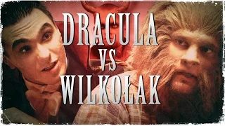 Wielkie Konflikty - odc. 19 "Dracula vs Wilkołak"