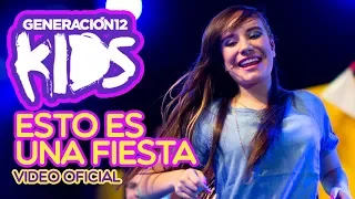 Generación 12 Kids - Esto es una fiesta