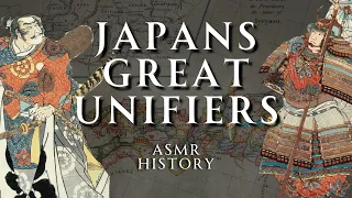 Japan's Great Unifiers | Tokugawa, Nobunaga, Hideyoshi | ASMR History Learning
