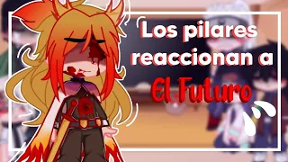 ° Los pilares reaccionan a... ° | Raito._Gacha / Gacha Club