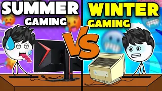summer gaming   VS   winter gaming
