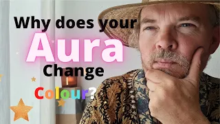 Why does your Aura change colour? // Aura Awareness