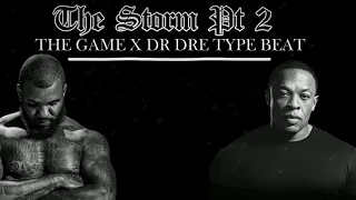 The Game x Dr Dre Type Beat - The Storm PT 2