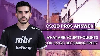 CS:GO Pros Answer: What Are Your Thoughts on CS:GO Becoming Free to Play?