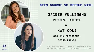 Open Source VC Meetup with Kat Cole (COO and President, Focus Brands)