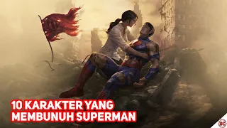 10 KARAKTER YANG MEMBUNUH SUPERMAN..!!