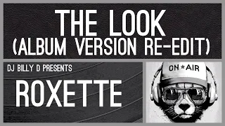 Roxette - The Look (Album Version Re-Edit)