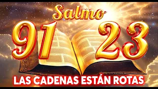 ☀️Salmo 91 y Salmo 23: Las dos oraciones más poderosas de la biblia!!! Las cadenas están rotas