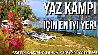 GREEN GARDEN BEACH AKBÜK - MUHTEŞEM YAZ KAMPI TESİSİ!