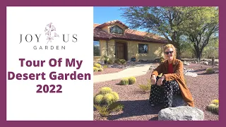 TOUR OF MY ARIZONA DESERT GARDEN 2022