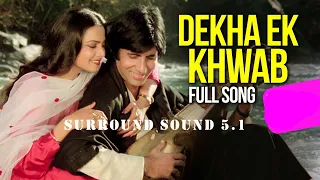 Dekha Ek Khwab Song | Silsila | Amitabh Bachchan, Rekha  | Surround Sound 5.1