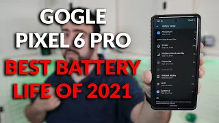 Pixel 6 Pro - Best Battery Life on Android Flagship 2021 - Battery Life Review