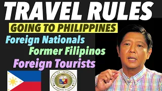 PHILIPPINE TRAVEL RULES FOR FOREIGN NATIONALS | IMMIGRATION AND COVID REQUIREMENTS |BALIKBAYAN VISA