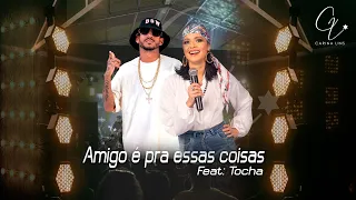 Carina Lins e Tocha - Amigo é pra essas coisas (DVD Clássicos ao vivo em Recife)