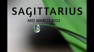 SAGITTARIUS  THEY'LL HAVE TO FACE YOU NOW | MID MARCH 2022