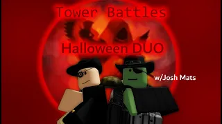 Tower Battles - Halloween 2020 Duo w/Josh Mats