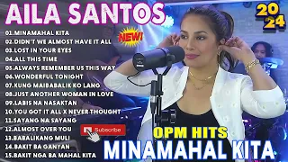 MINAMAHAL KITA🔥Nonstop Slow Rock Love Song Cover By AILA SANTOS 2024 #ailasantos