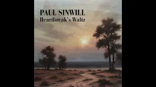 Paul Sinwill - Heartbreak's Waltz (Official Audio)