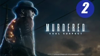 Murdered: Soul Suspect - Часть 2: Найти свидетеля. Церковь