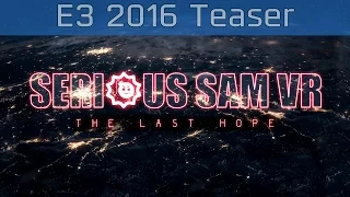 Serious Sam VR - E3 2016 Teaser Trailer [HD 1080P]