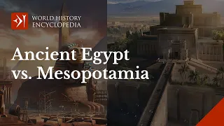 Comparing Two Ancient Civilisations: Ancient Egypt vs. Mesopotamia