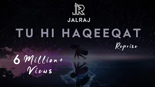 Tu Hi Haqeeqat (Reprise) | JalRaj | Emraan Hashmi | Javed Ali | Latest Hindi Cover 2020