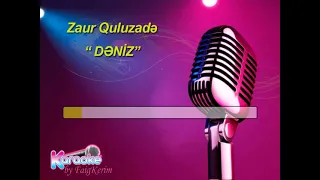 Zaur Quluzadə "Dəniz" (karaoke) Yaqub Zurufçunun mahnısı